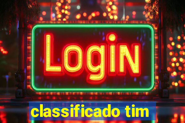 classificado tim